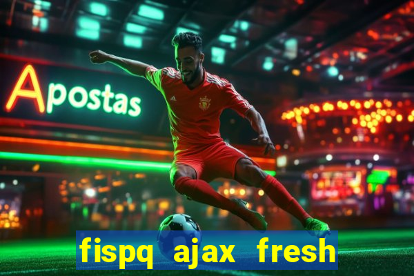 fispq ajax fresh limpeza profunda